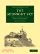 The Midnight Sky:Familiar Notes on the Stars and Planets