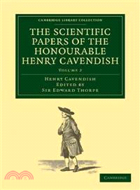 The Scientific Papers of the Honourable Henry Cavendish, F. R. S(Volume 2)