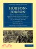 Hobson-Jobson 2 Part Set:Being a Glossary of Anglo-Indian Colloquial Words and Phrases and of Kindred Terms Etymological, Historical, Geographical and Discursive
