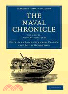 The Naval Chronicle: Containing a General and Biographical History of the Royal Navy of the United Kingdom with a Variety of Original Papers on Nautical Subjects: January-