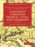 Observations and Reflections Made in the Course of a Journey through France, Italy, and Germany(Volume 2)