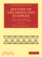 History of the Inductive Sciences:From the Earliest to the Present Times(Volume 3)