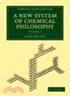 A New System of Chemical Philosophy(Volume 1)