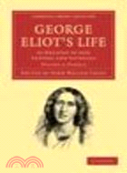 George Eliot’s Life, as Related in her Letters and Journals(Volume 2, Famous)