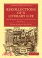 Recollections of a Literary Life:Or, Books, Places, and People(Volume 2)