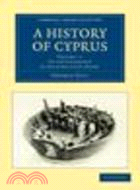 A History of Cyprus(Volume 1, To the Conquest by Richard Lion Heart)