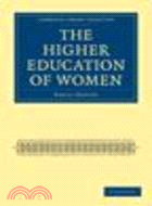 The Higher Education of Women