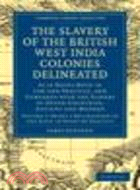 The Slavery of the British West India Colonies Delineated(Volume 2)