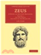 Zeus 2 Part Set:A Study in Ancient Religion(Volume 1, Zeus God of the Bright Sky)