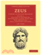 Zeus:A Study in Ancient Religion(Volume 3, Zeus God of the Dark Sky (Earthquakes, Clouds, Wind, Dew, Rain, Meteorites))