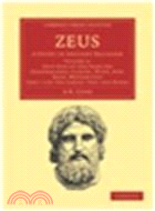 Zeus 2 Part Set:A Study in Ancient Religion(Volume 3, Zeus God of the Dark Sky (Earthquakes, Clouds, Wind, Dew, Rain, Meteorites))