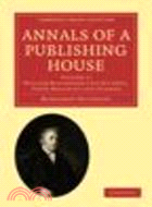 Annals of a Publishing House(Volume 2, William Blackwood and his Sons, their Magazine and Friends)