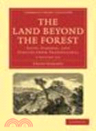 The Land Beyond the Forest 2 Volume Paperback Set:Facts, Figures, and Fancies from Transylvania