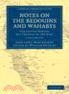 Notes on the Bedouins and Wahabys 2 Volume Paperback Set:Collected During His Travels in the East
