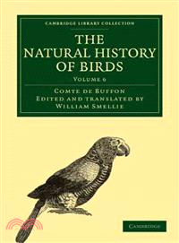 The Natural History of Birds:From the French of the Count de Buffon; Illustrated with Engravings, and a Preface, Notes, and Additions, by the Translator(Volume 6)