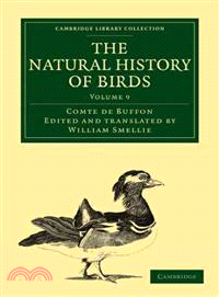 The Natural History of Birds:From the French of the Count de Buffon; Illustrated with Engravings, and a Preface, Notes, and Additions, by the Translator(Volume 9)