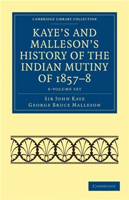 Kaye's and Malleson's History of the Indian Mutiny of 1857-8 6 Volume Set