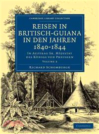 Reisen in Britisch-Guiana in den Jahren 1840-1844:In Auftrag Sr. Mäjestat des Königs von Preussen(Volume 3, Versuch Einer Fauna und Flora von Britisch-Guiana)