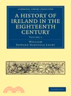 A History of Ireland in the Eighteenth Century：VOLUME1