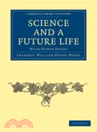 Science and a Future Life：with Other Essays