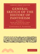 General Sketch of the History of Pantheism：VOLUME1