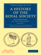 A History of the Royal Society：With Memoirs of the Presidents：VOLUME1