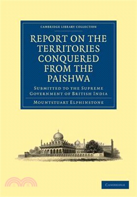 Report on the Territories Conquered from the Paishwa ― Submitted to the Supreme Government of British India