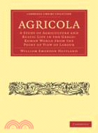 Agricola：A Study of Agriculture and Rustic Life in the Greco-Roman World from the Point of View of Labour