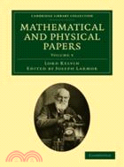 Mathematical and Physical Papers：VOLUME5