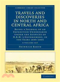 Travels and Discoveries in North and Central Africa