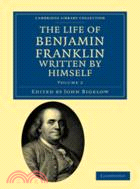 The Life of Benjamin Franklin, Written by Himself：VOLUME2