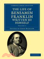 The Life of Benjamin Franklin, Written by Himself：VOLUME3