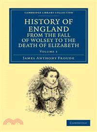 History of England from the Fall of Wolsey to the Death of Elizabeth