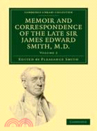 Memoir and Correspondence of the Late Sir James Edward Smith, M.D.：VOLUME2