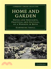 Home and Garden：Notes and Thoughts, Practical and Critical, of a Worker in Both
