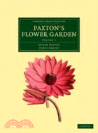 Paxton's Flower Garden：VOLUME1