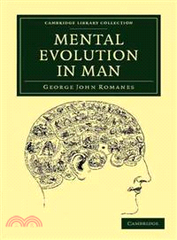 Mental Evolution in Man：Origin of Human Faculty