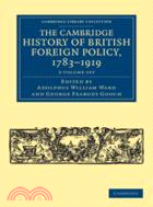 The Cambridge History of British Foreign Policy, 1783–1919 3 Volume Set