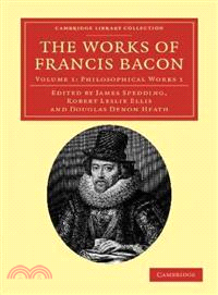 The Works of Francis Bacon―Philosophical Works 1