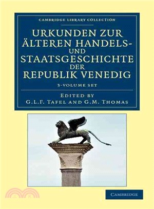 Urkunden zura alteren handels - und staatsgeschichte der republik Venedig ― Mit Besonderer Beziehung Auf Byzanz Und Die Levante Vom Neunten Bis Zum Ausgang Des Funfzehnten Jahrhunderts