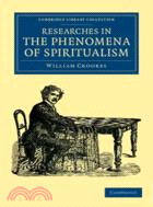 Researches in the Phenomena of Spiritualism