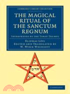 The Magical Ritual of the Sanctum Regnum：Interpreted by the Tarot Trumps