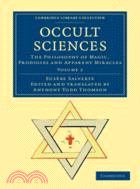 Occult Sciences：The Philosophy of Magic, Prodigies and Apparent Miracles：VOLUME2