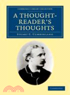 A Thought-Reader's Thoughts：Being the Impressions and Confessions of Stuart Cumberland