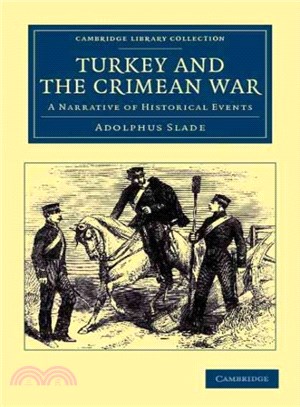 Turkey and the Crimean War ― A Narrative of Historical Events