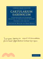 Cartularium Saxonicum：A Collection of Charters Relating to Anglo-Saxon History：VOLUME2