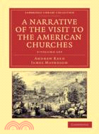 A Narrative of the Visit to the American Churches 2 Volume Set：By the Deputation from the Congregation Union of England and Wales