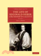 The Life of Reginald Heber, D.D., Lord Bishop of Calcutta：VOLUME2