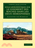 Essai géognostique sur le gisement des roches dans les deux hémisphères