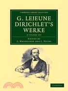 G. Lejeune Dirichlet's Werke 2 Volume Set